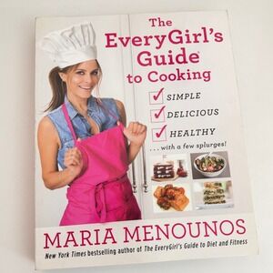 The EveryGirls Guide to Cooking Maria Menounos Healthy Recipes Cookbook Paperbac